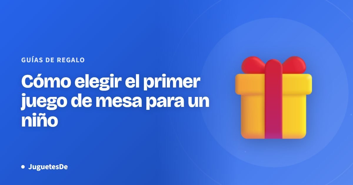 Cómo elegir el primer juego de mesa para un niño
