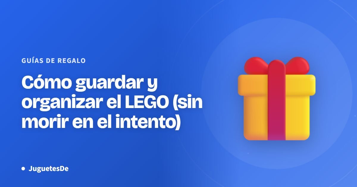 Cómo guardar y organizar el LEGO (sin morir en el intento)