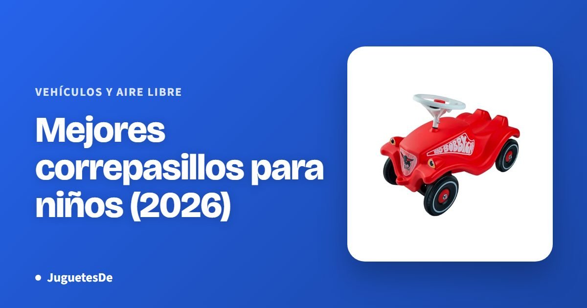 Mejores correpasillos para niños (2026)