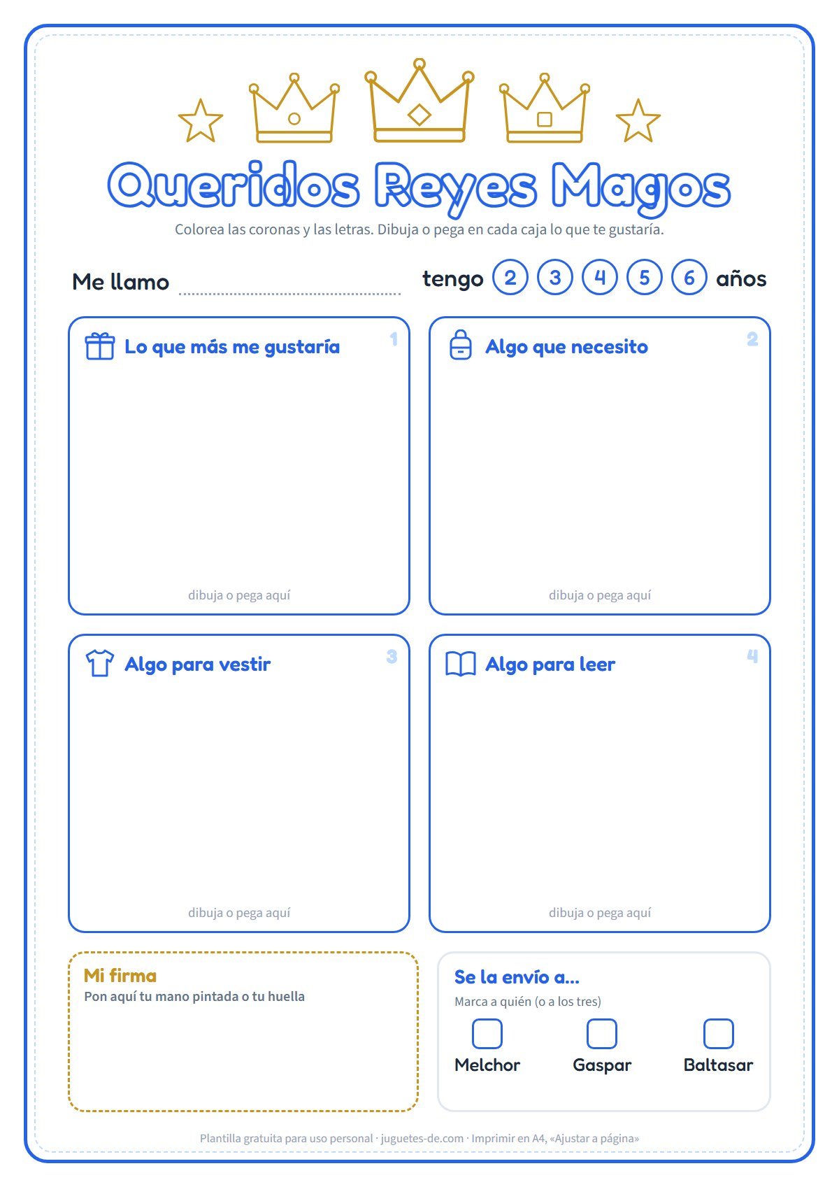 Carta a los Reyes Magos para imprimir y colorear para niños que aún no escriben: tres coronas y el título «Queridos Reyes Magos» en letras huecas, línea para el nombre, edad de 2 a 6 años para rodear, cuatro casillas para dibujar o pegar (lo que más me gustaría, algo que necesito, algo para vestir y algo para leer), espacio para la huella y casillas para Melchor, Gaspar y Baltasar